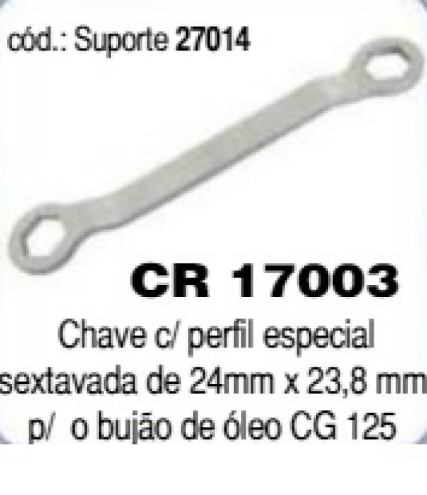 CHAVE COM PERFIL ESPECIAL SEXTAVADA 24 X 23,8 MM PARA BUJÃO DE ÓLEO CG 125  - CR FERRAMENTAS-CR 17003